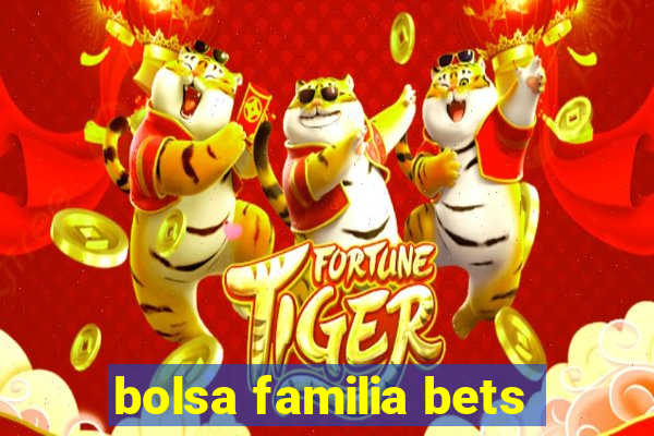 bolsa familia bets